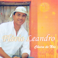 Flávio Leandro - Cheiro de Nós