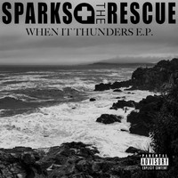 Sparks The Rescue - When It Thunders - EP