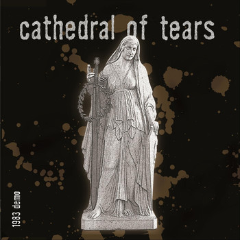 Cathedral of Tears - 1983 (Demo)