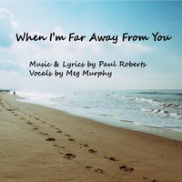 Paul Roberts - When I'm Far Away from You