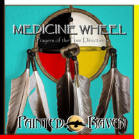 Painted Raven - Medicine Wheel: Prayers of the Four Directions
