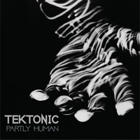 Tektonic - Partly Human