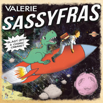 Valerie Sassyfras - Blast Off! A Cosmic Cabaret (Explicit)