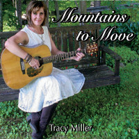 Tracy Miller - Mountains to Move