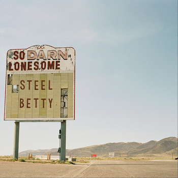 Steel Betty - So Darn Lonesome
