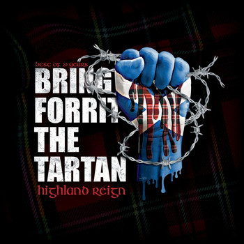 Highland Reign - Bring Forrit the Tartan