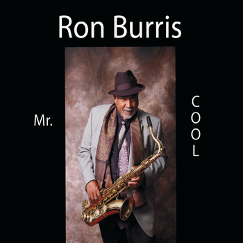 Ron Burris - Mr. Cool