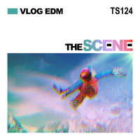 The Scene - Vlog EDM