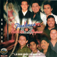 Pachuco y La Fuerza Musical - Lo Que Mas Te Gusta
