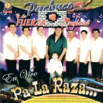 Pachuco y La Fuerza Musical - Pa La Raza