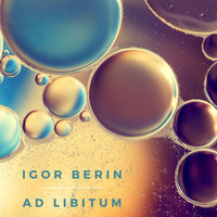 Igor Berin - Ad Libitum