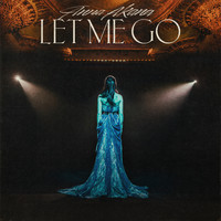 Anna Akana - Let Me Go (Explicit)
