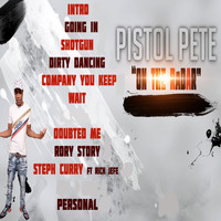 Pistol Pete - On the Radar (Explicit)