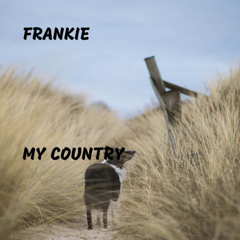 Frankie - My Country (Explicit)