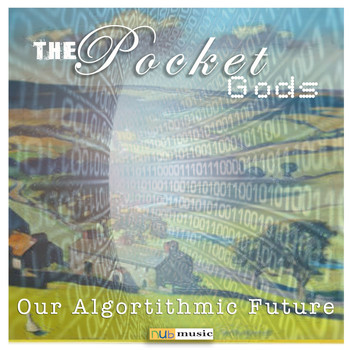 The Pocket Gods - Our Algorithmic Future