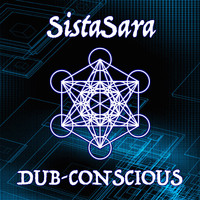 SistaSara - Dub-Conscious