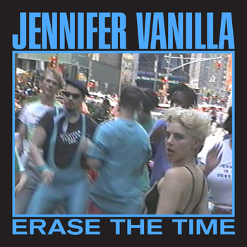 Jennifer Vanilla - Erase The Time