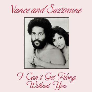Vance and Suzzanne - I Can't Get Along Without You