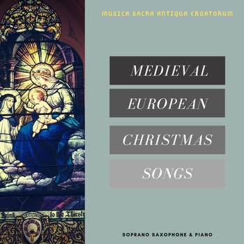 Musica Sacra Antiqua Croatorum / Musica Sacra Antiqua Croatorum - Medieval European Christmas Songs
