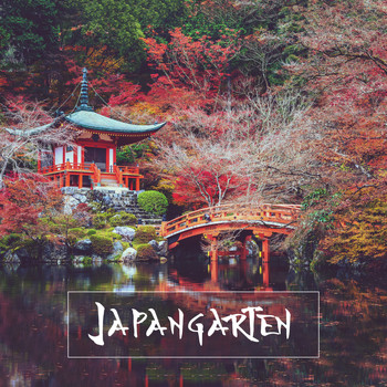 Verschiedene Interpreten - Japangarten - Entspannende Spa-Meditationsmusik, Flöte, Naturgeräusche und Asiatische Zen-Musik für Massage