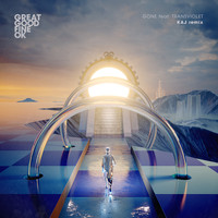 Great Good Fine Ok feat. Transviolet - Gone (KAJ Remix)