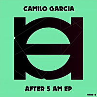 Camilo Garcia - After 5 AM EP