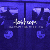 Hasheem - Soul Soldat (feat. Mr J-L)