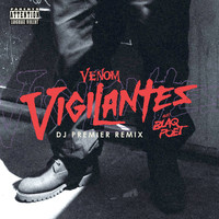 Venom - Vigilantes (DJ Premier Remix)