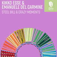 Kikko Esse and Emanuele Del Carmine - Steel Bill & Crazy Moments