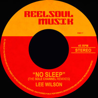 Lee Wilson - No Sleep (The Sole Channel Remixes)