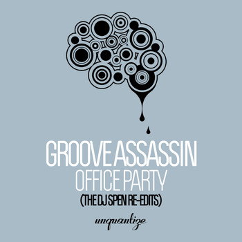 Groove Assassin - Office Party (The DJ Spen Re-Edits)