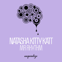 Natasha Kitty Katt - Mr. Rhythm
