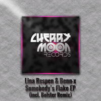 Lina Respen and Benn-X - Somebody's Flake EP