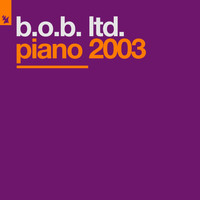 B.O.B. Ltd. - Piano 2003