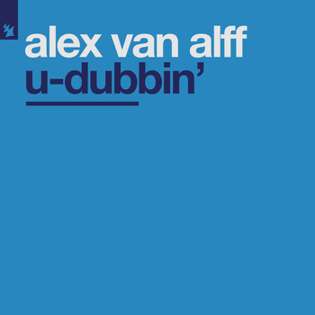 Alex Van Alff - U-dubbin'