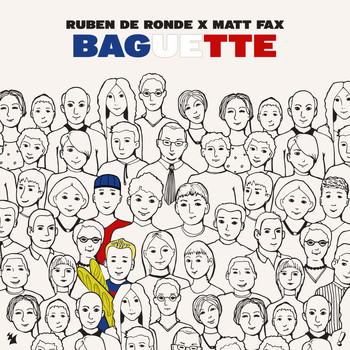 Ruben de Ronde x Matt Fax - Baguette