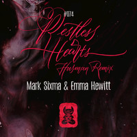 Mark Sixma & Emma Hewitt - Restless Hearts (Husman Remix)