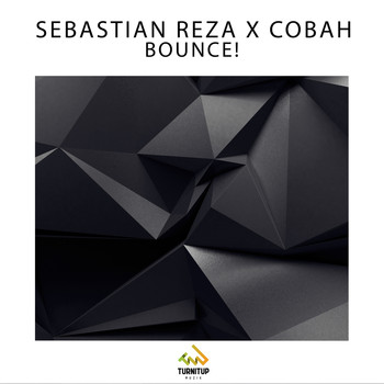 Sebastian Reza X Cobah - Bounce!