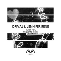 Drival & Jennifer Rene - I Got You (Eloquentia Remix)