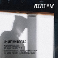 Velvet May featuring Autumns and Years Of Denial - Unknown Bodies EP