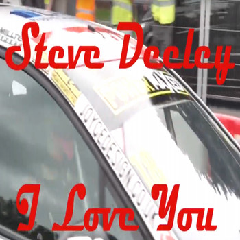 Steve Deeley / - I Love You