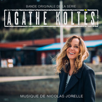 Nicolas Jorelle - Agathe Koltès (Bande originale de la série)