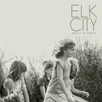 Elk City - Souls in Space