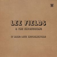 Lee Fields & The Expressions - It Rains Love (Instrumentals)