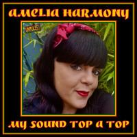 Amelia Harmony - My Sound Top A Top