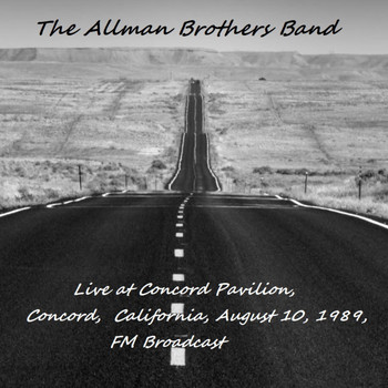 The Allman Brothers Band - Live At Concord Pavilion, Concord, California, Aug 10th 1989, FM Broadcast (Remastered)