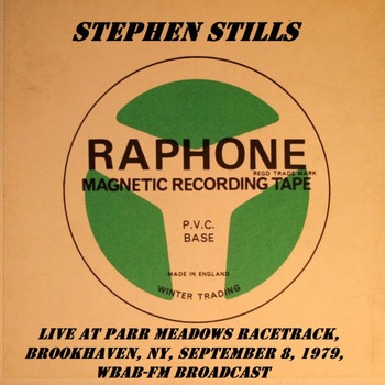 Stephen Stills - Live At Parr Meadows Racetrack, Brookhaven, NY, September 8th 1979, WBAB-FM Broadcast (Remastered)