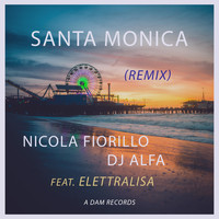 Nicola Fiorillo & Dj Alfa feat. Elettralisa - Santa Monica (Remix)