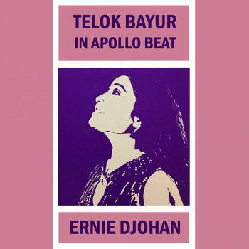 Ernie Djohan - Telok Bayur in Apollo Beat