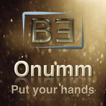ONUMM - Put Your Hands